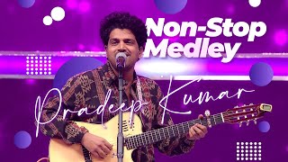 NonStop Medley of Pradeep Kumar  Pradeep Kumar Hits  Goosebumps Moment ❤️🔥 [upl. by Past906]