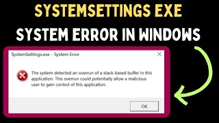 How to Fix SystemSettingsexe System Error in Windows 11 [upl. by Nnyladnarb]