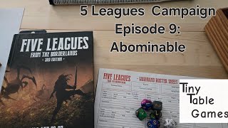 Five Leagues from the Borderlands Campaign Episode 9 [upl. by Chill]