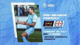 2022 PreSeason Friendly  Melbourne City v Dandenong Thunder [upl. by Spiro]