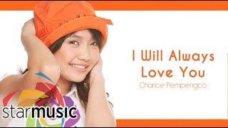 Charice Pempengco  I Will Always Love You Audio 🎵  Charice [upl. by Smiga]