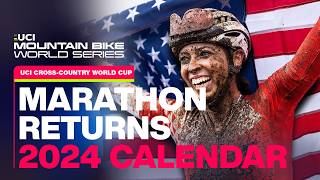 2024 UCI Crosscountry Marathon Calendar  UCI Mountain Bike World Series [upl. by Garcon232]