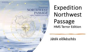 Expedition Northwest Passage  Egyszemélyes előkészítés [upl. by Enirrok]