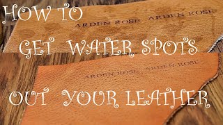 HOW TO REMOVE WATER SPOTS FROM LEATHER [upl. by Madaih465]