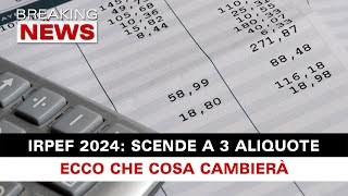 L’Irpef Scende A 3 Aliquote Nel 2024 Ecco Che Cosa Cambierà [upl. by Adam]