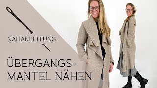 Mantel Nähen Für Anfänger  Der perfekte Übergangsmantel ohne Futter [upl. by Esej69]