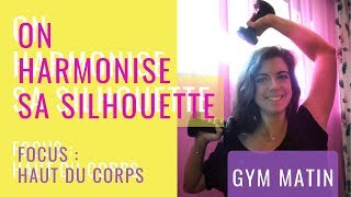 💪 Affiner sa SILHOUETTE  Focus HAUT du CORPS – GymWaouw avec Léa [upl. by Nolyad]