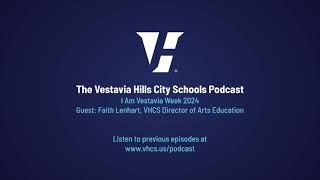 The Vestavia Hills City Schools Podcast  I Am Vestavia Week [upl. by Macpherson]