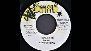 Dennis Brown  Tribulation amp Version M Johnson  Black Scorpio 1996 [upl. by Nnylatsirk]