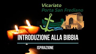 Introduzione alla bibbia  02 Ispirazione [upl. by Aicyle722]