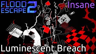 Luminescent Breach Insane  Flood Escape 2  Roblox [upl. by Aida108]