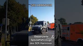 GEPANZERTE SPEZIALFAHRZEUGE SEK HANNOVER polizei LKA shorts montiseinsatzfahrten [upl. by Wickman140]