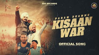 KISAAN WAR  Official Song   Param Dhammu  Jashan Inder  New Punjabi Song 2024  5911 Records [upl. by Magas]