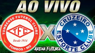 TOMBENSE x CRUZEIRO AO VIVO Semifinal Campeonato Mineiro  Narração [upl. by Nnailuj]