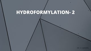 Hydroformylation 2 [upl. by Sivolc]