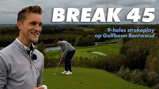 BREAK 45  9 Holes Strokeplay op Golfbaan Bentwoud [upl. by Coppinger]