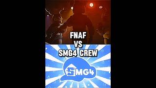 FNAF Vs SMG4 Crew fivenightsatfreddys smg4 強さ比べ [upl. by Ientirb]