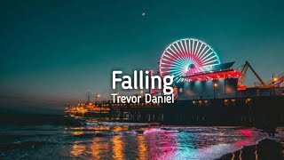 Trevor Daniel  Falling Lyrics [upl. by Greenwell487]