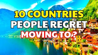 10 Countries People Regret Moving To in 2024 [upl. by Vashtee843]