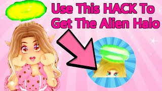 HOW To Get The ALIEN HALO Using This HACK In Royale High [upl. by Sladen168]