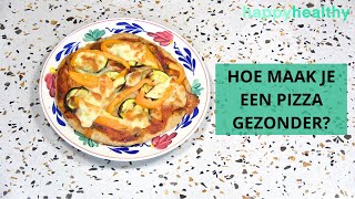 RECEPT GEZONDERE PIZZA Dit is waar je op moet letten [upl. by Eeryn616]