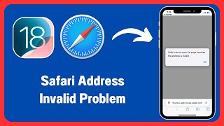 How to Fix Safari Cannot Open The Page Because The Address is Invalid on iPhone iOS 18 [upl. by Sanjay18]