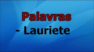 Palavras lauriete play back com letra [upl. by Ednalrim788]