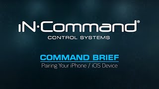 iN·Command®  Command Brief  Pairing Your iPhone  iOS Device [upl. by Nylzaj865]