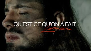 Lombre  Quest ce quon a fait  clip officiel  film version [upl. by Lonergan852]