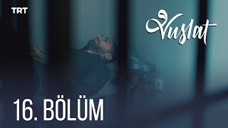 Vuslat 16 Bölüm [upl. by Nonnahc]