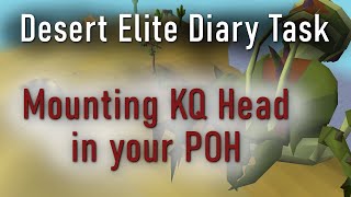 Mounting KQ Head in your POH OSRS Elite Diary Task [upl. by Meekyh]