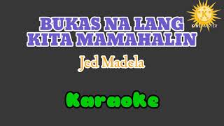 Bukas na lang kita mamahalinJed Madela KARAOKE [upl. by Rosalba270]