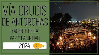 Vía Crucis de Antorchas 2024 [upl. by Asserrac445]