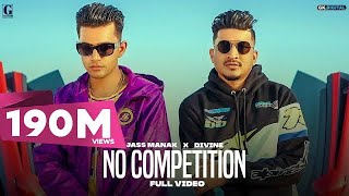 No Competition  Jass Manak Ft DIVINE Full Video Satti Dhillon  GK DIGITAL  Geet MP3 [upl. by Airres424]