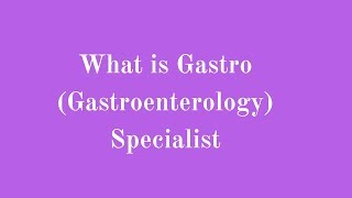 What is Gastro Gastroenterology Specialist Tamil   The Gastro Specialist [upl. by Singer]