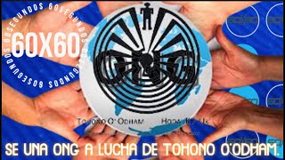 SE UNA ONG A LUCHA DE TOHONO OODHAM [upl. by Fredette618]