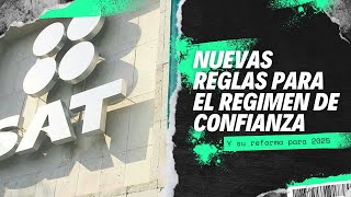 NUEVAS reglas del RÉGIMEN DE CONFIANZA Posible Reforma para 2025 [upl. by Arrehs144]