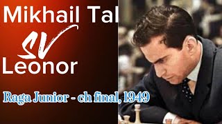 Mikhail Tal vs Leonor [upl. by Bonnette]