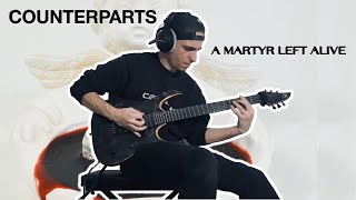 Counterparts  A Martyr Left Alive Guitar Cover [upl. by Carmina]