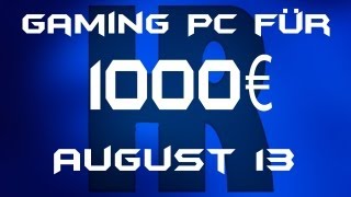 Gaming Pc für 1000€ August 13 [upl. by Eleanor327]