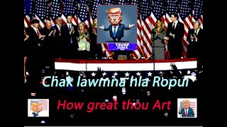 Donald Trum hnehna lawm nan How great Thou Art a team ten an sa e [upl. by Anerehs]