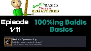 100ing Baldis Basics  Ep1  Baldis Basics Classic Remastered [upl. by Allie715]