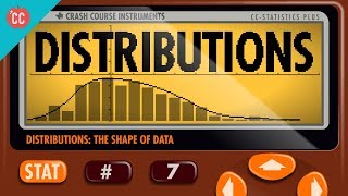 The Shape of Data Distributions Crash Course Statistics 7 [upl. by Adehsor]