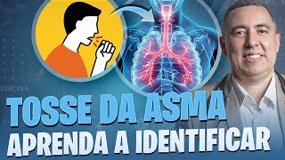 Médico PNEUMOLOGISTA ensina como identificar a TOSSE da ASMA [upl. by Assirroc]