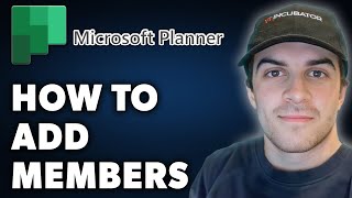 How to Add Members in Microsoft Planner Full 2024 Guide [upl. by Leandro]