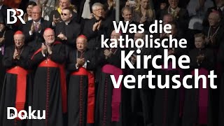 Schweigen und Vertuschen Die Todsünden der katholischen Kirche  Teil 1  Doku  BR [upl. by Ivatts561]