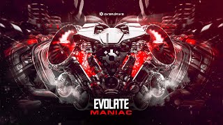 Evolate  Maniac Official Audio [upl. by Jerrold]