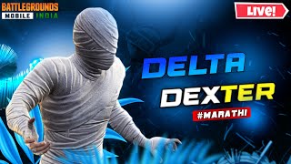 BGMI Marathi Live streamMarathi gamerDelta Dexter YT [upl. by Llewsor]