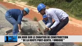 CHANTIER DE LA ROUTE PORT GENTIL  OMBOUE Gabon [upl. by Matlick]