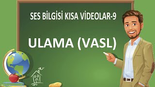 Ses Bilgisi  Ulama Konu Anlatımı  Ses Olaylarında Vasl Ulama Nedir [upl. by Bebe121]